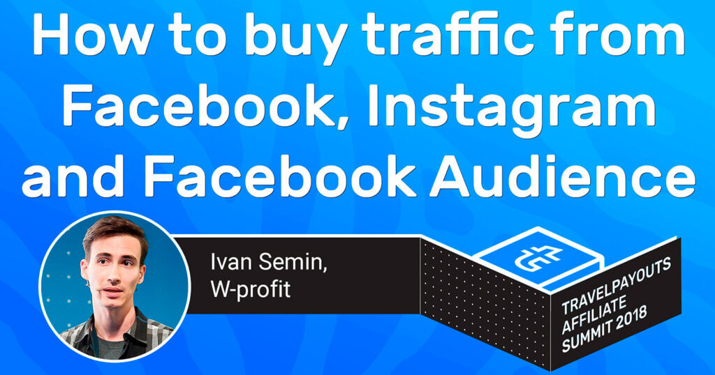 How to buy traffic from Facebook, Instagram and Facebook Audience Network