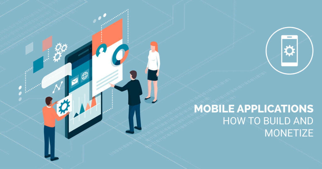 Learn how to build and monetize your mobile app