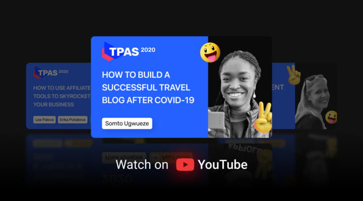 How to build a successful travel blog after COVID19: Tips for creating epic content