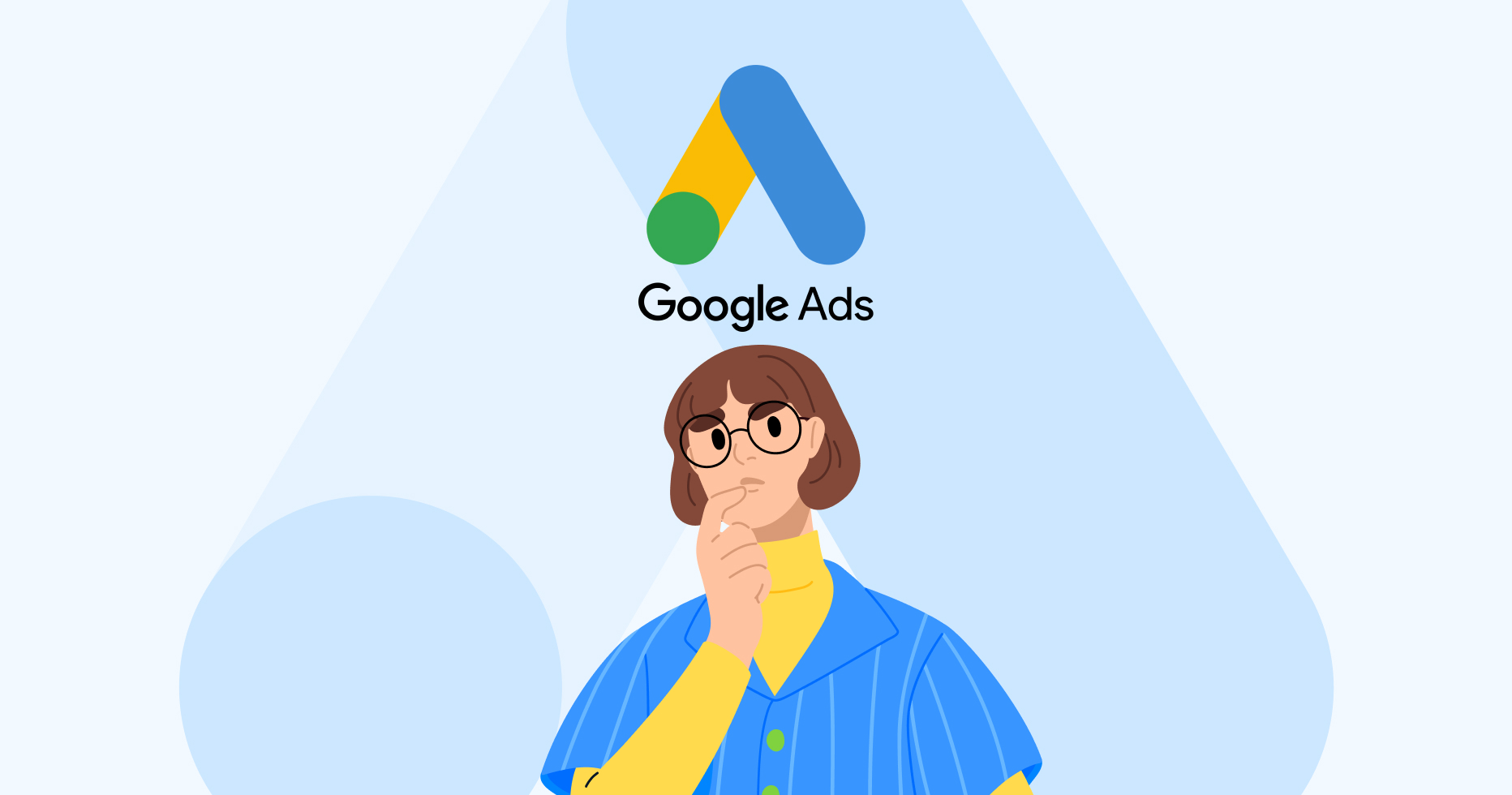 Showing girl with glasses thinking and logo of Google Ads