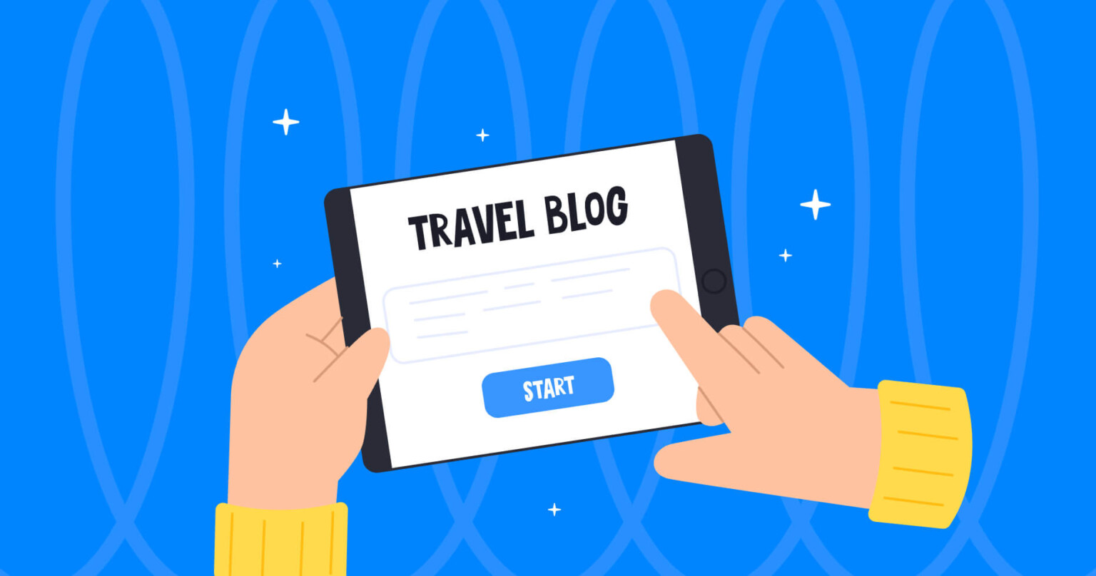 How To Start A Travel Blog And Make Money — Travelpayouts