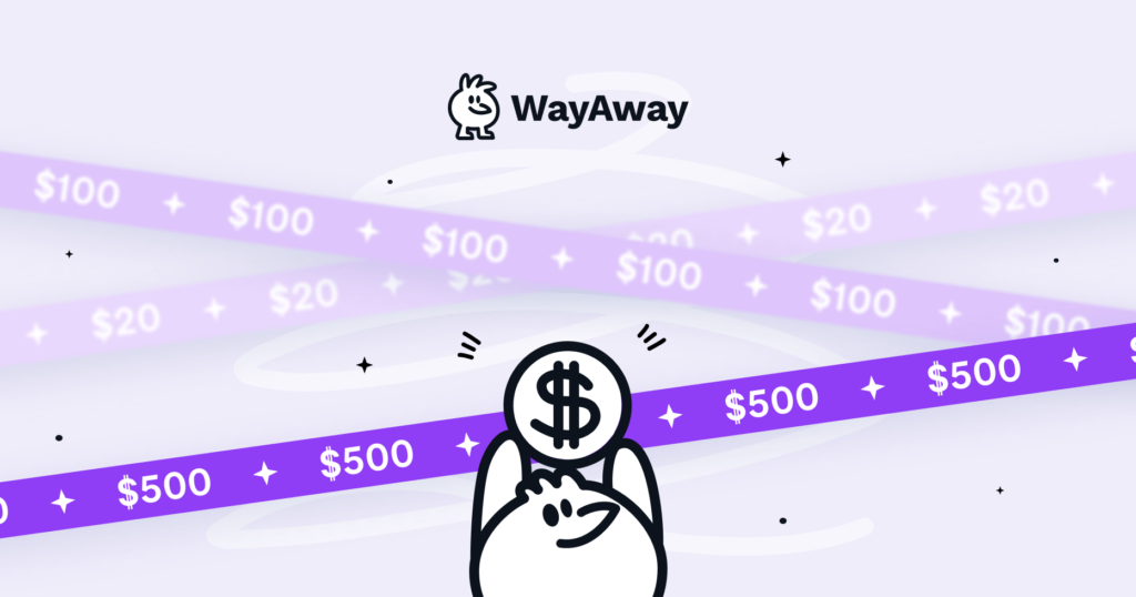 Create Content About WayAway and Win $500!