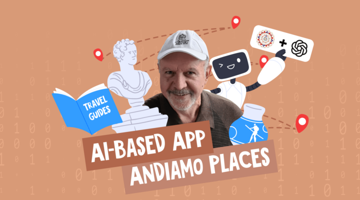 Andiamo Places: AI-Based App for Creating Travel Guides