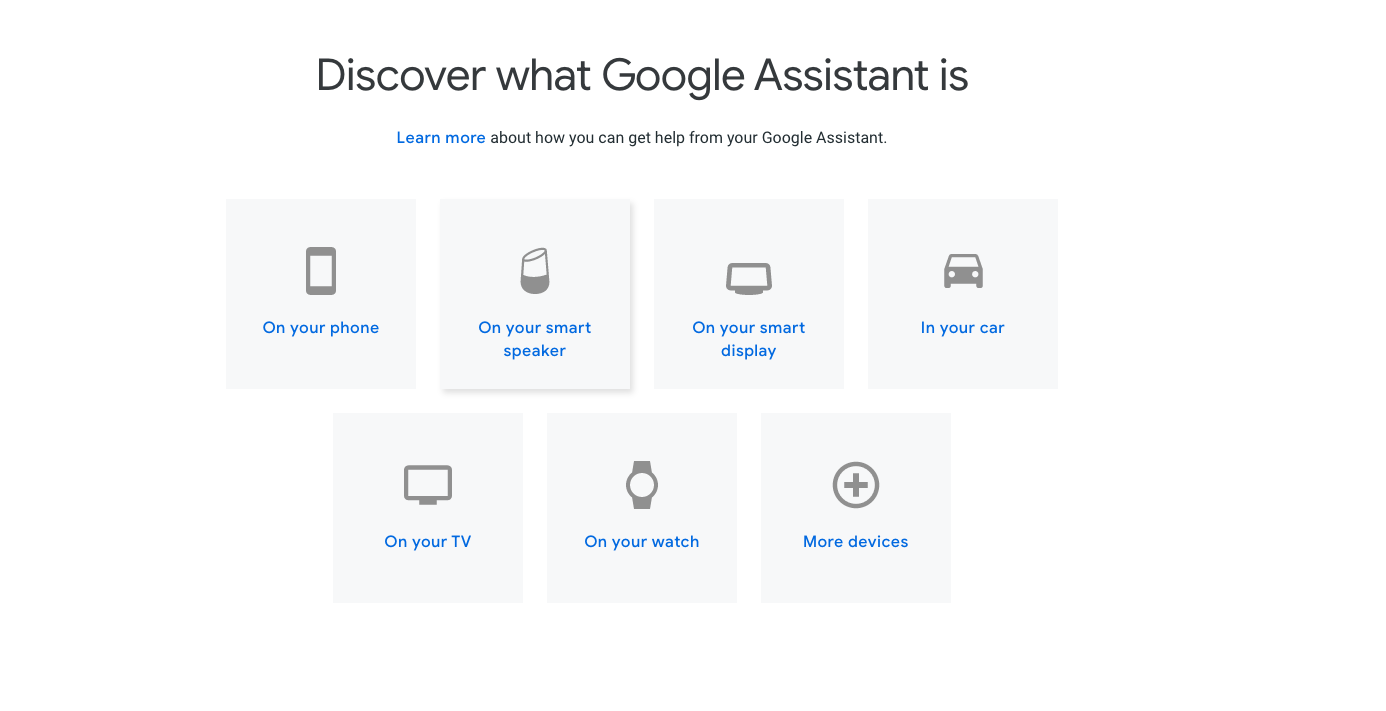 The image above shows the Google Assistant webpage and how you can set it up on devices like your phone, smart speaker, TV, car, watch, or other devices.