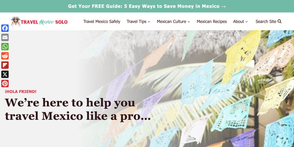 Travel Mexico Solo blog homepage with the heading “¡Hola Friend! We’re here to help you travel Mexico like a pro…”